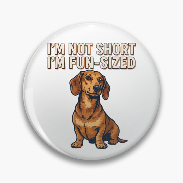 Item preview, Dachshund - Funny Dog | I'm Not Short I'm Fun-Sized designed and sold by No Excuses Supply.