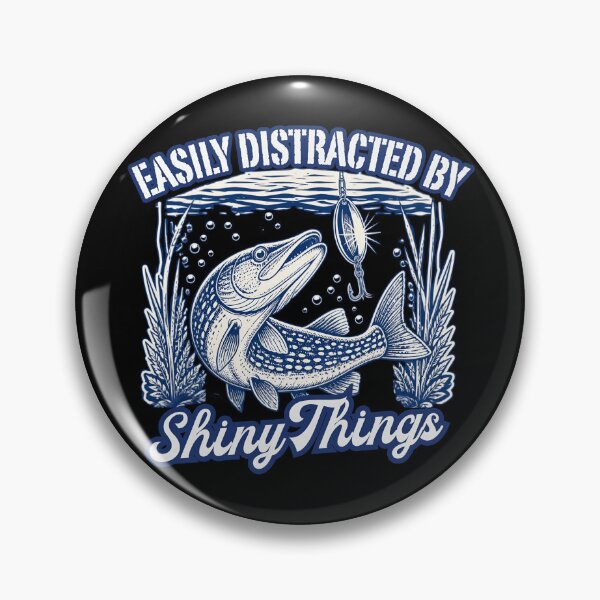 Item preview, Easily Distracted By Shiny  Funny Pike Fishing Angler Gift T-Shirt designed and sold by LeSoniPapaPrint.