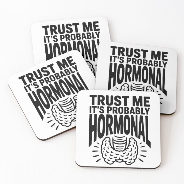 Item preview, Trust Me It's Probably Hormonal - Funny Endocrinology designed and sold by HappyDelights.