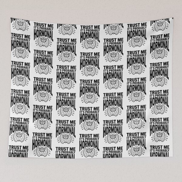 Item preview, Trust Me It's Probably Hormonal - Funny Endocrinology designed and sold by HappyDelights.