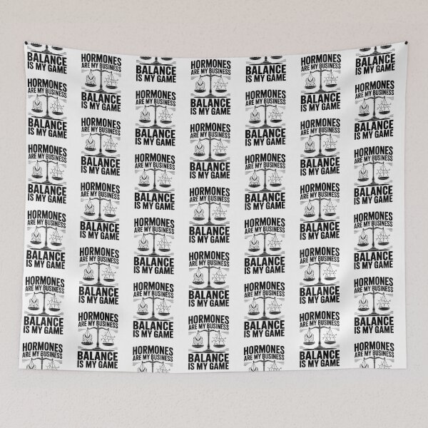 Item preview, Hormones Are My Business Balance Is My Game - Funny Endocrinology Saying designed and sold by HappyDelights.