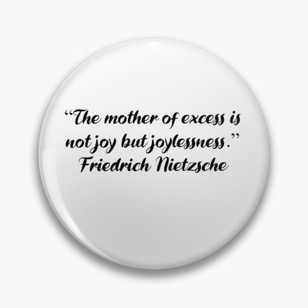 Item preview, The Mother of Excess - Friedrich Nietzsche Quote designed and sold by 4ever-Undaunted.