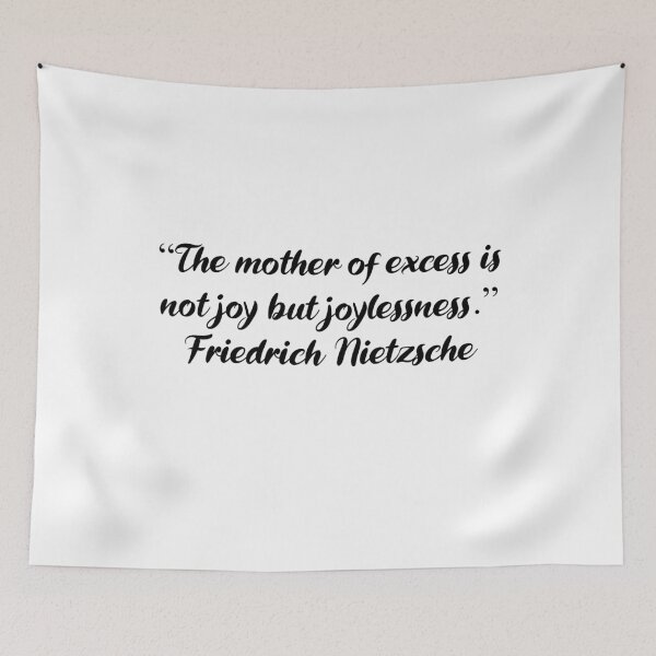 Item preview, The Mother of Excess - Friedrich Nietzsche Quote designed and sold by 4ever-Undaunted.