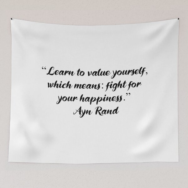 Item preview, Learn to Value Yourself - Ayn Rand Quote designed and sold by 4ever-Undaunted.