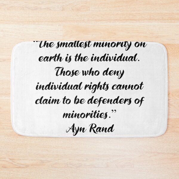 Item preview, The Smallest Minority Is the Individual - Ayn Rand Quote designed and sold by 4ever-Undaunted.