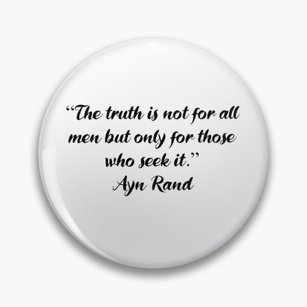 Item preview, The Truth Is for Those Who Seek It - Ayn Rand Quote designed and sold by 4ever-Undaunted.