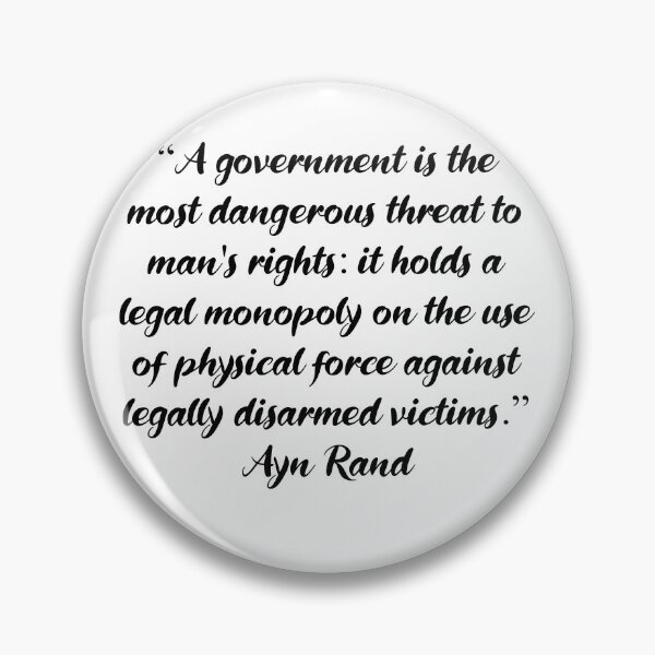 Item preview, Government Holds a Monopoly on Force - Ayn Rand Quote designed and sold by 4ever-Undaunted.