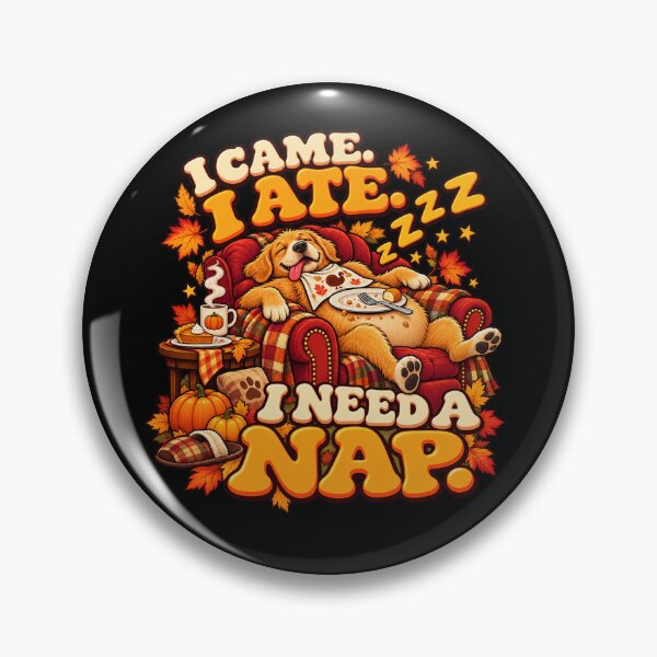 Item preview, I Came I Ate I Need a Nap – Funny Thanksgiving Dog designed and sold by Forged in the Warp.