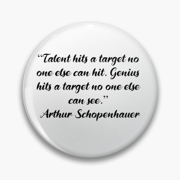 Item preview, Talent Hits a Target, Genius Sees It - Schopenhauer Quote designed and sold by 4ever-Undaunted.