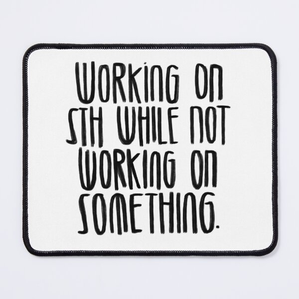 Item preview, Procrastination, working on something designed and sold by badlydrawnbabe.