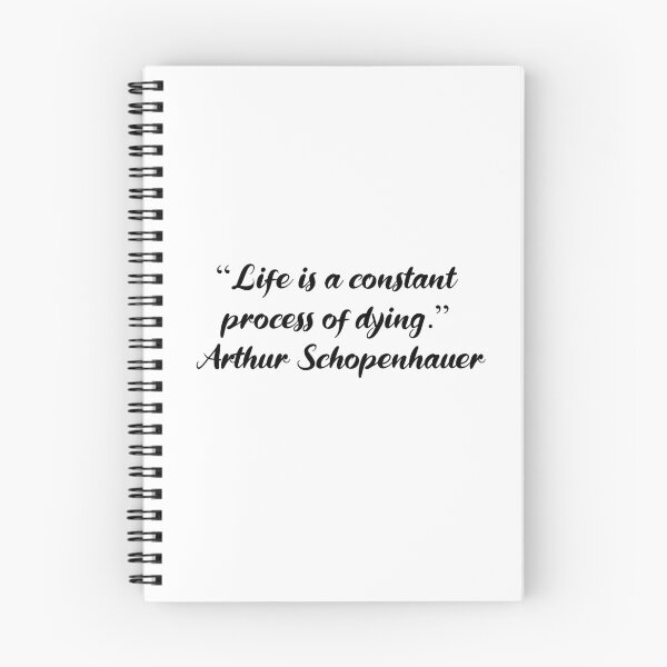 Item preview, Life Is a Constant Process of Dying - Schopenhauer Quote designed and sold by 4ever-Undaunted.