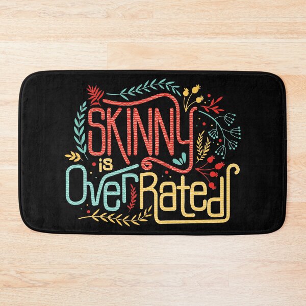 Item preview, Skinny Is Overrated - Funny Body Positivity Self Love Quote designed and sold by PCStudio57.