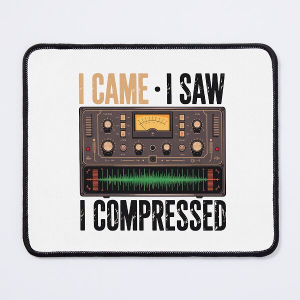 Item preview, I Came I Saw I Compressed - Audio Sound Engineer Quote designed and sold by HappyDelights.