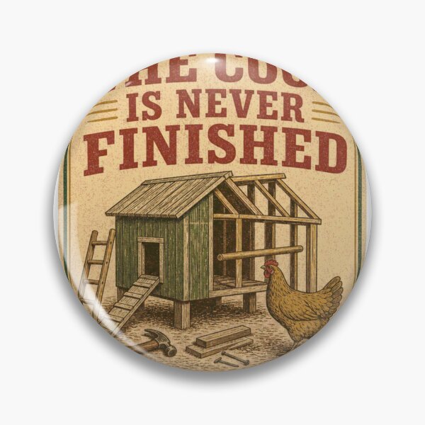 Item preview, The Coop Is Never Finished Chicken Coop Building Feed Bag Label designed and sold by BoosterShop.