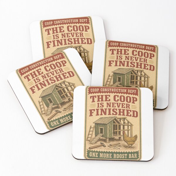 Item preview, The Coop Is Never Finished Chicken Coop Building Feed Bag Label designed and sold by BoosterShop.