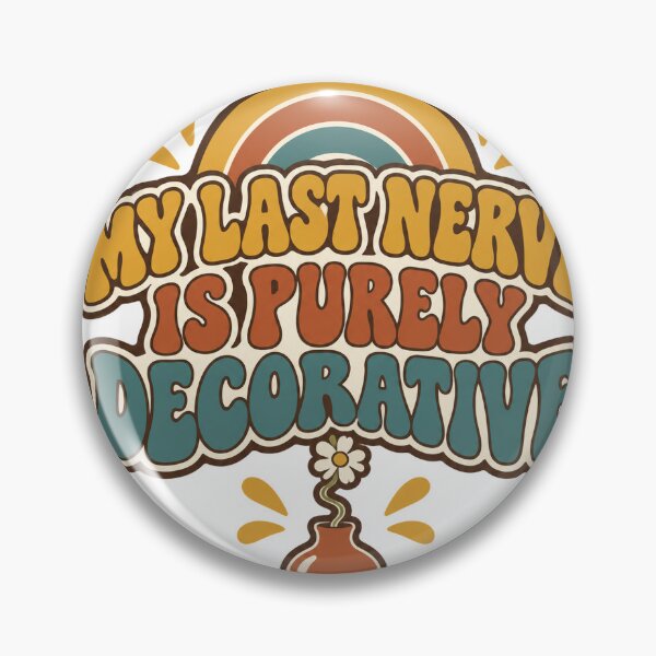 Item preview, My Last Nerve Is Purely Decorative Groovy Retro designed and sold by eignvalue.
