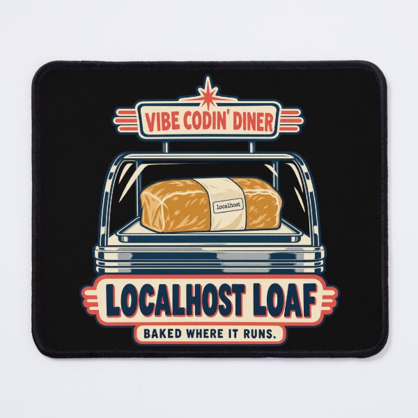 Item preview, Localhost Loaf — Baked Where It Runs designed and sold by Numerous-Niches.