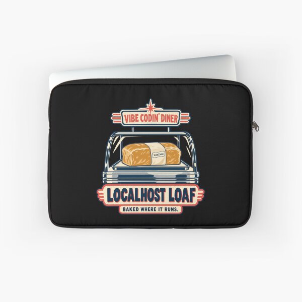 Item preview, Localhost Loaf — Baked Where It Runs designed and sold by Numerous-Niches.
