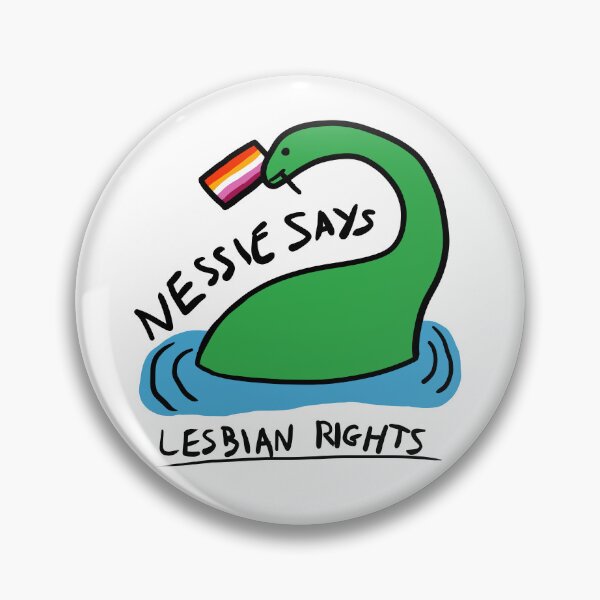 Item preview, Nessie Says Lesbian Rights designed and sold by Galimimi.