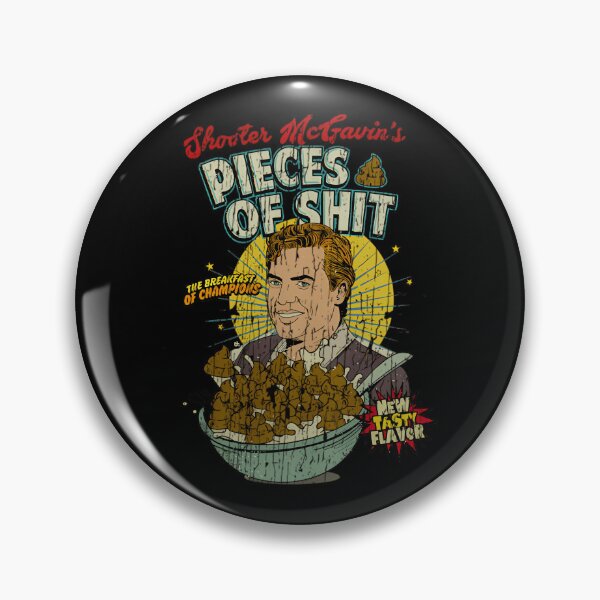 Artikelvorschau, Shooter-Mcgavin's-Pieces-Of-Shit-For-Breakfast-Cereal-Fresh-Design-T-Shirt entworfen und verkauft von nallfxam.