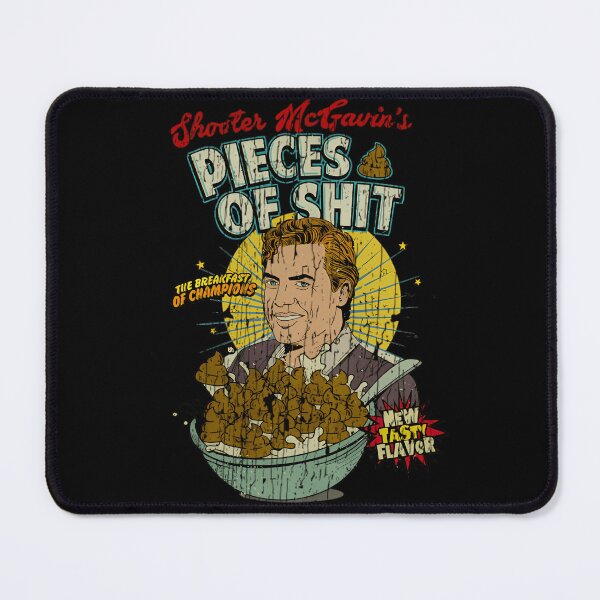 Item preview, Shooter-Mcgavin'S-Pieces-Of-Shit-For-Breakfast-Cereal-Fresh-Design-T-Shirt designed and sold by nallfxam.