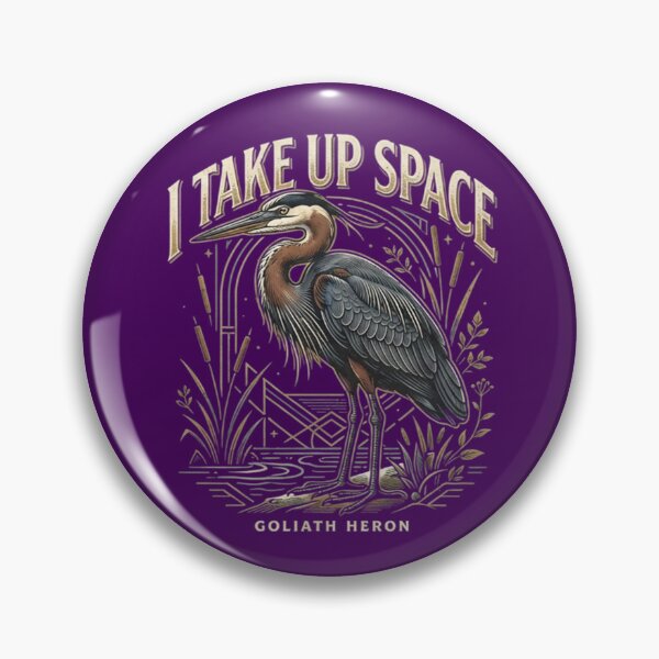 Item preview, Goliath Heron - I Take Up Space designed and sold by Max Store.