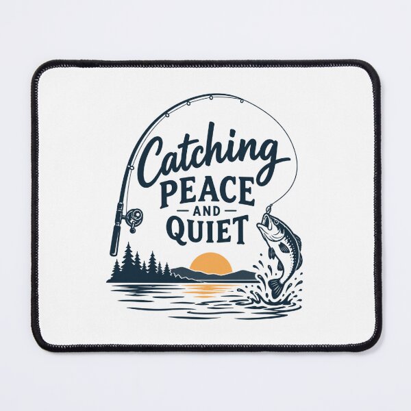 Item preview, Fishing - Catching Peace and Quiet designed and sold by CampAndCoast.