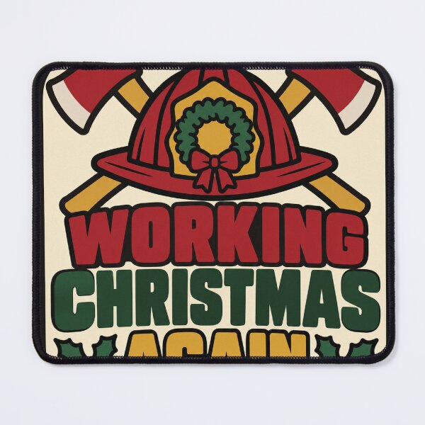 Item preview, Firefighter Gift - Working Christmas Again designed and sold by RedRubyBubble.