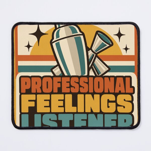 Item preview, Bartender Gift - Professional Feelings Listener designed and sold by RedRubyBubble.