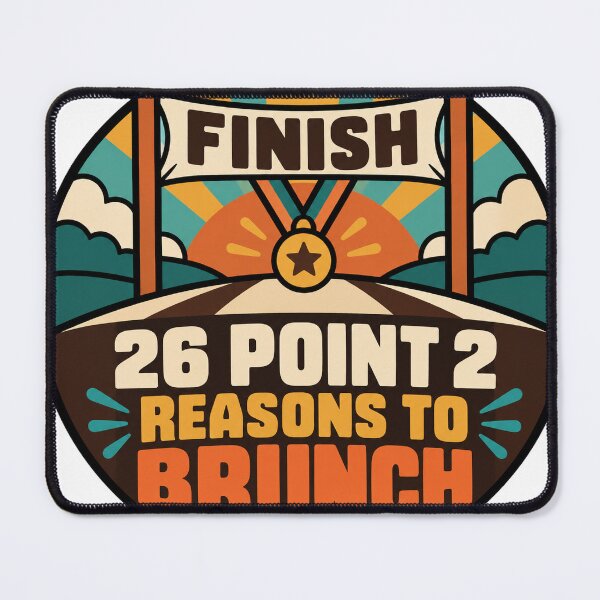Item preview, Marathon Gift - 26 Point 2 Reasons To Brunch designed and sold by RedRubyBubble.