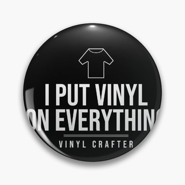 Item preview, I Put Vinyl On Everything Funny Crafter Shirt designed and sold by The Tee Collective.