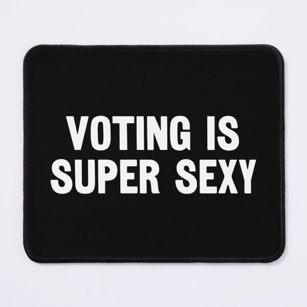 Item preview, Voting Is Super Sexy. designed and sold by EunsooLee.