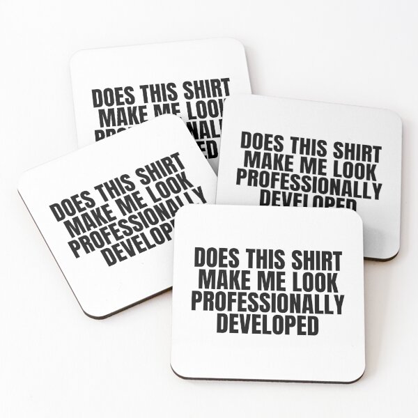Item preview, Does This Shirt Make Me Look Professionally Developed designed and sold by Dondonmart.