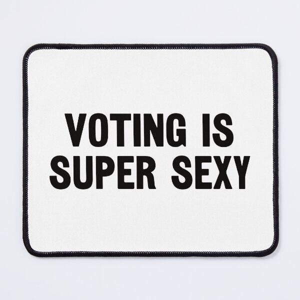 Item preview, Voting Is Super Sexy. #2 designed and sold by EunsooLee.