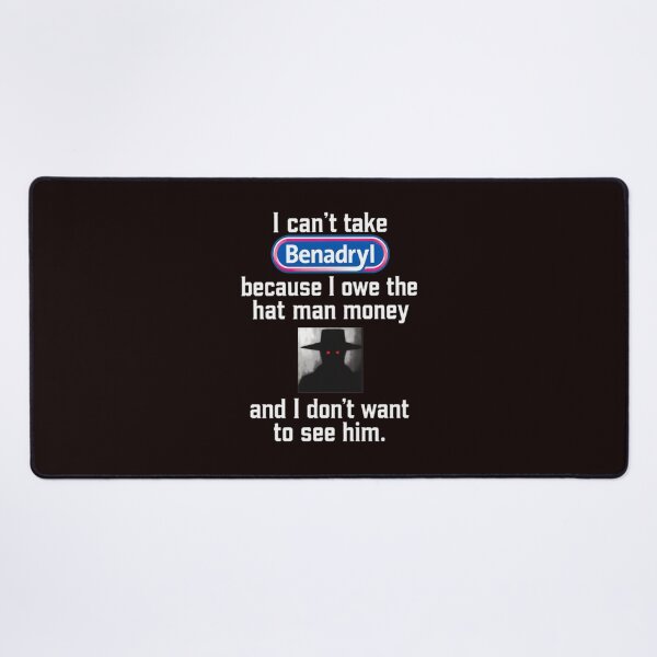 Item preview, I Can't Take Benadryl Hat Man Money designed and sold by MouDesignArt.