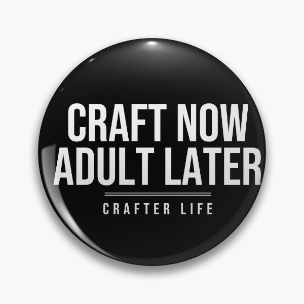 Item preview, Craft Now Adult Later Funny Crafter Shirt designed and sold by The Tee Collective.