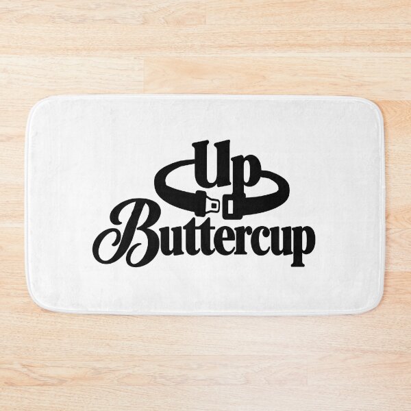Item preview, buckle up buttercup designed and sold by OCD_JESSICA.