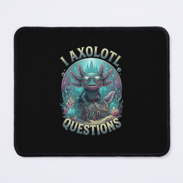Item preview, I Axolotl Questions Funny Underwater Amphibian Pun designed and sold by MiALopezArt.