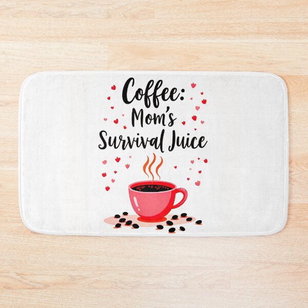 Item preview, "Coffee: Mom's Survival Juice" - Funny Motherhood Quote  designed and sold by DEC02.