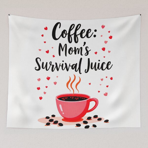 Item preview, "Coffee: Mom's Survival Juice" - Funny Motherhood Quote  designed and sold by DEC02.