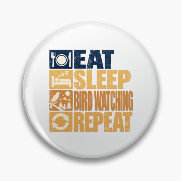 Item preview, Eat Sleep Bird Watching Repeat Birdwatcher Hobby Ornithology Enthusiast designed and sold by HumansStuck12.
