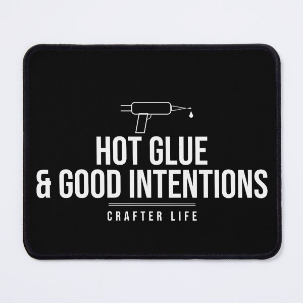 Item preview, Hot Glue And Good Intentions Craft Shirt designed and sold by The Tee Collective.