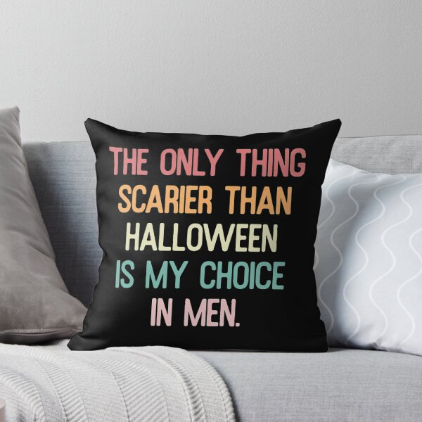Item preview, Scarier Than Halloween Choice In Men Funny Quote designed and sold by Custom Crest.