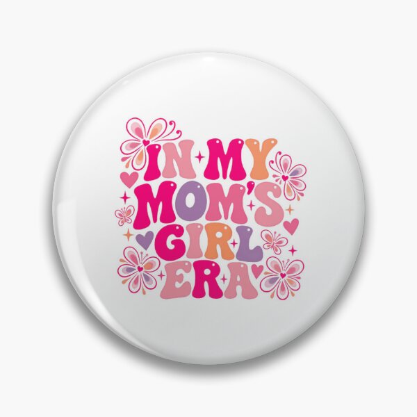 Item preview, In My Mom's Girl Era Daughter Mother Family Girlhood designed and sold by HumansStuck12.