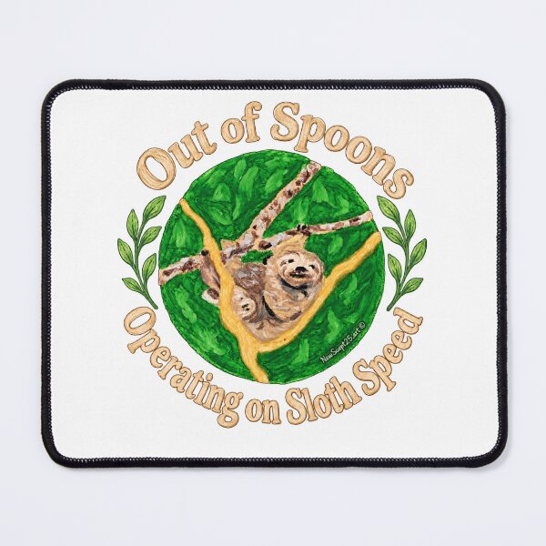 Item preview, Out of Spoons Sloth – Spoon Theory, Chronic Illness & Rest designed and sold by newsuept25.art.