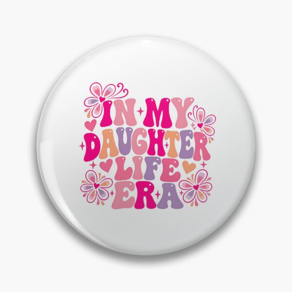 Item preview, In My Daughter Life Era Motherhood Mom Parent Daughter designed and sold by HumansStuck12.
