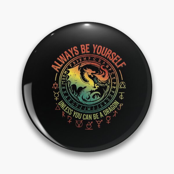 Item preview, Always Be Yourself Unless You Can Be A Dragon Runes Circular Design designed and sold by Ostericaimusa.