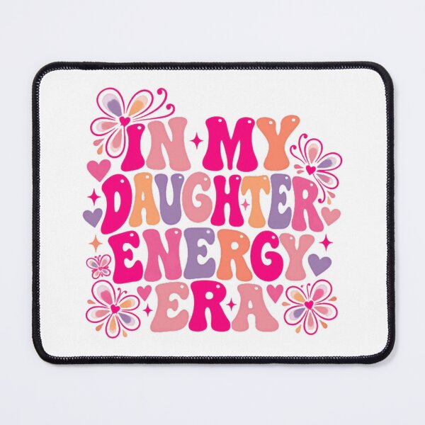 Item preview, In My Daughter Energy Era Mom Mother Daughter Women Funny Gift designed and sold by HumansStuck12.