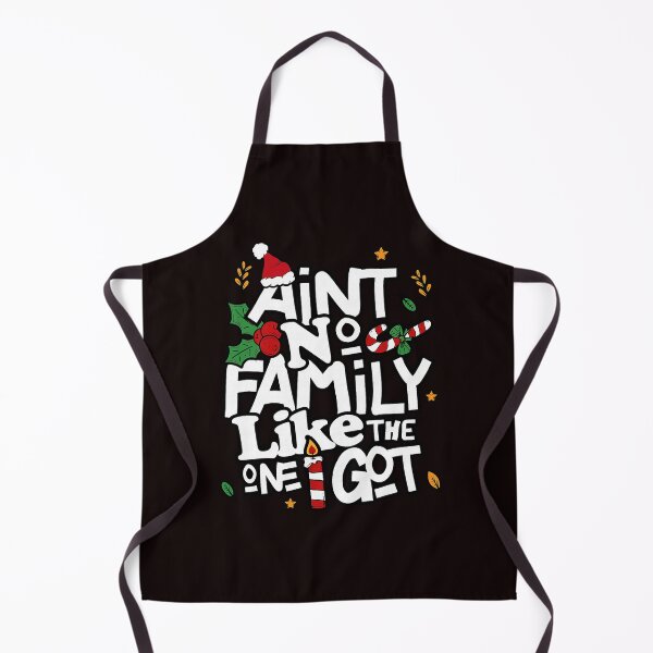 Item preview, Ain't No Family Like The One I Got Christmas designed and sold by ImeldaSparks.