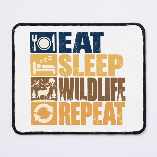 Item preview, Eat Sleep Wildlife Repeat Nature Lover Outdoorsman Hunter designed and sold by HumansStuck12.